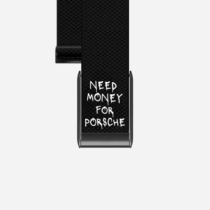 NEED MONEY FOR PORSCHE